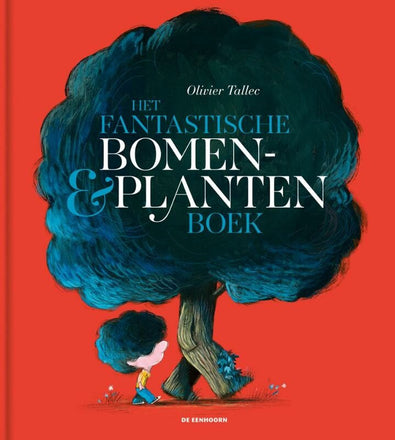 Het fantastische Bomen en plantenboek - Olivier Tallec