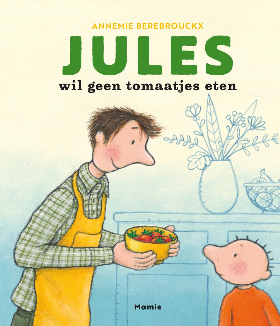 Jules wil geen tomaten - Annemie Berebrouckx