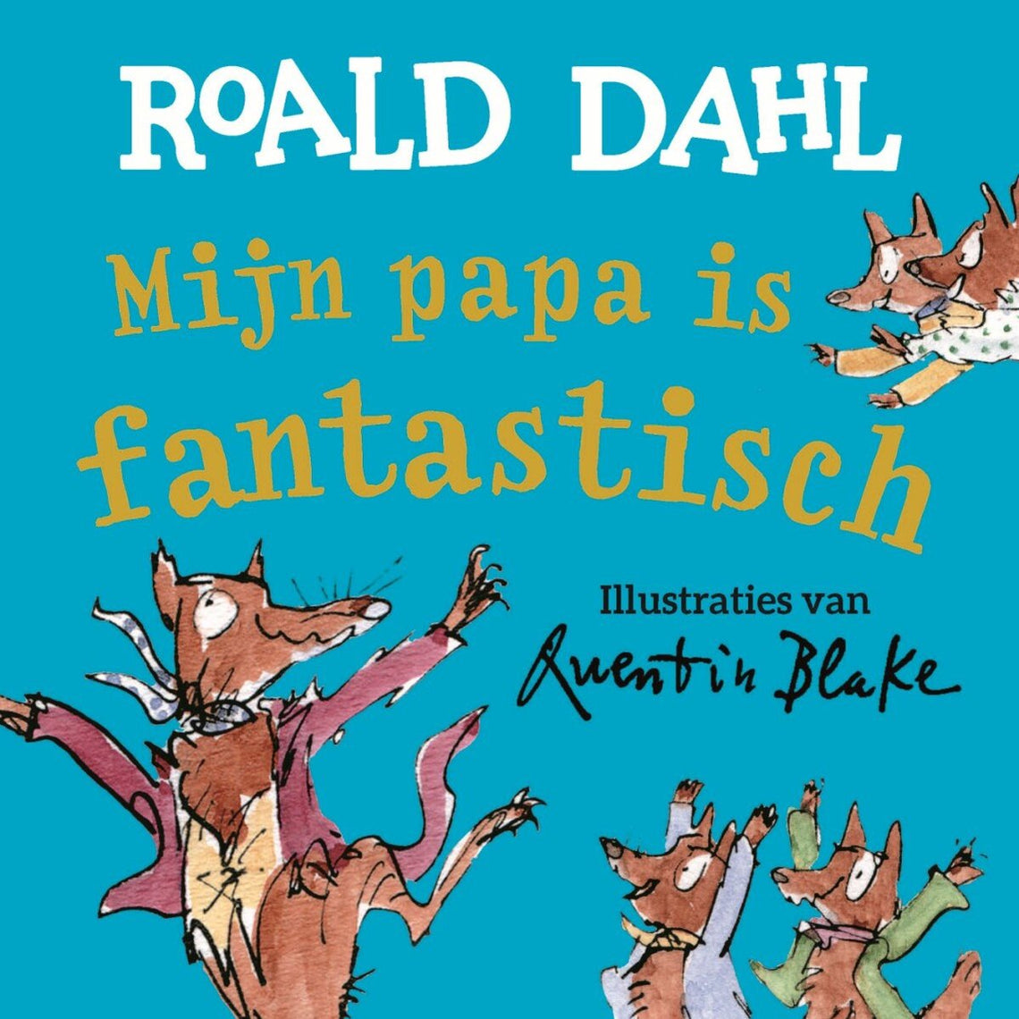 Mijn papa is geweldig - Roald Dahl