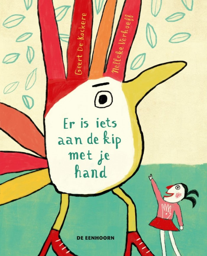 Er is iets aan de kip met je hand - Geert De Kockere